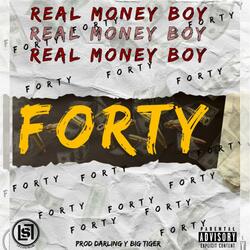 Forty (feat. Real Money Boy 42)