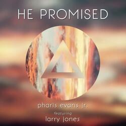 He Promised (feat. Larry Jones)
