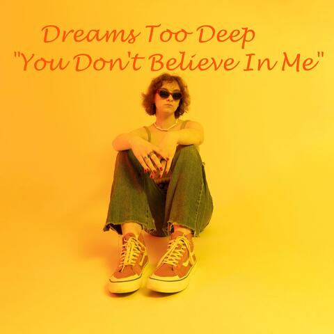 You Don't Believe In Me