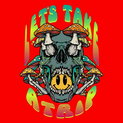 Let's Take A Trip