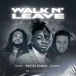 Walk N Leave (feat. Captan & Alkaboss)