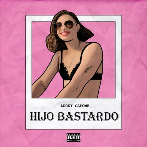 Hijo Bastardo (feat. Lucky Capone)