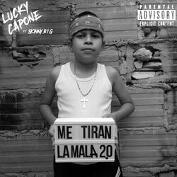 Me Tiran La Mala 2.0 (feat. Lucky Capone & Skinny B.I.G)