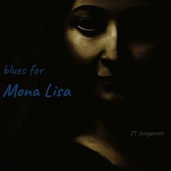 (blues for) Mona Lisa