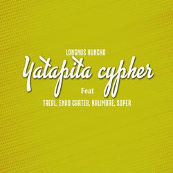 Yatapita Cypher (feat. Treal, Envo Carter, Kalimore & Soper)