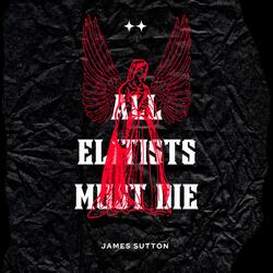 All Elitists Must Die (James Sutton)