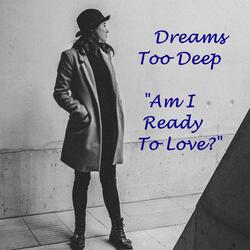 Am I Ready To Love?