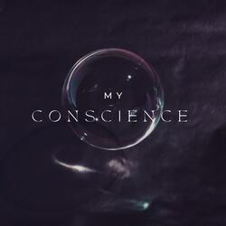 My Conscience