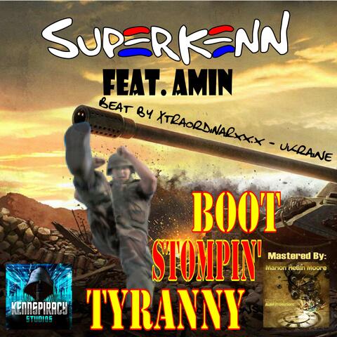 Boot Stompin' Tyranny (feat. Amin)