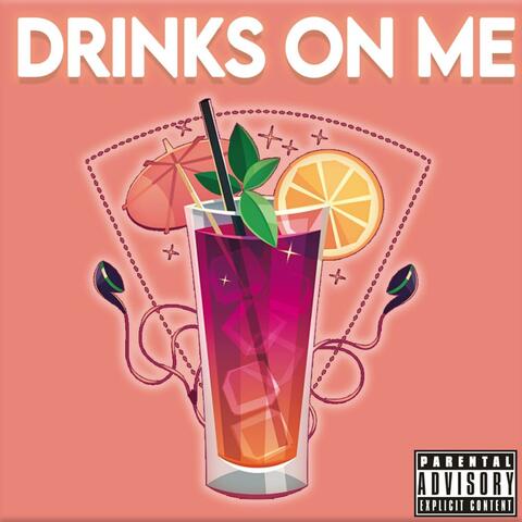 Drinks On Me