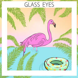 Glass Eyes