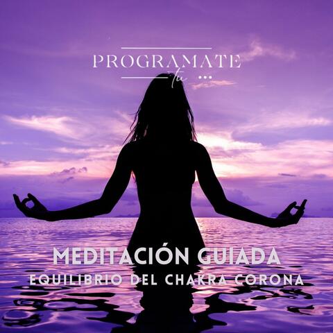 Meditación CHAKRA CORONA