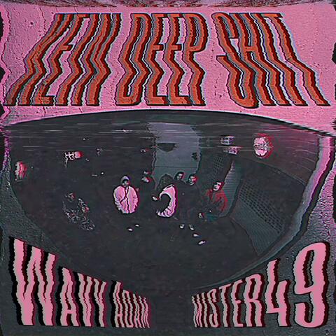 KEIN DEEP SHIT (feat. Mister49)