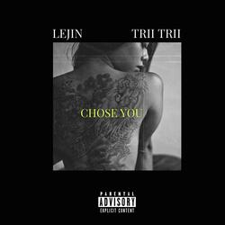 Chose You (feat. TriiTrii)