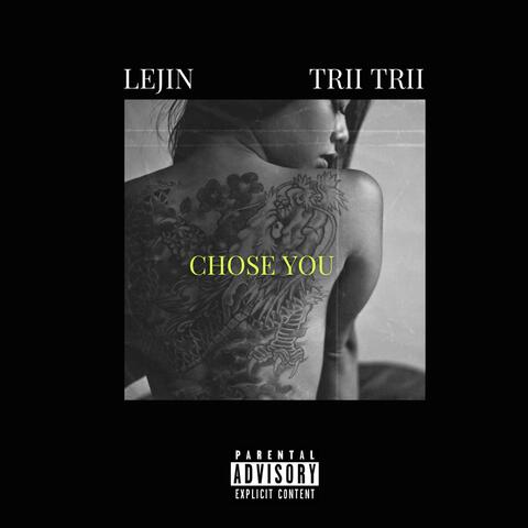 Chose You (feat. TriiTrii)