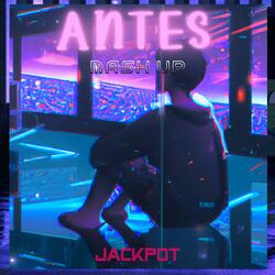 Antes (Mash Up)