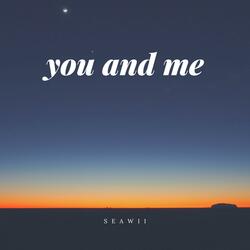 you and me