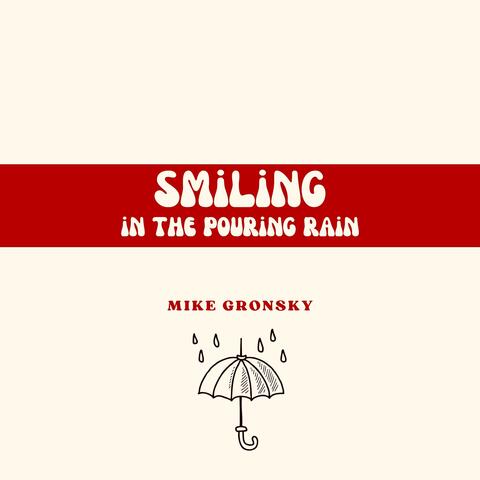 Smiling In The Pouring Rain