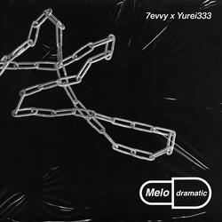 Melodramatic (feat. Yurei333)