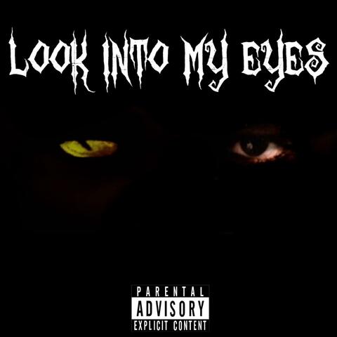 Look Into My Eyes