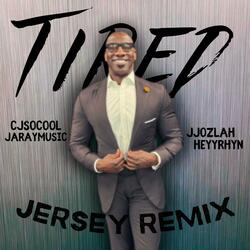 Tired Jersey (feat. CJ SO COOL)