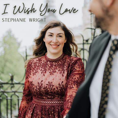 I Wish You Love