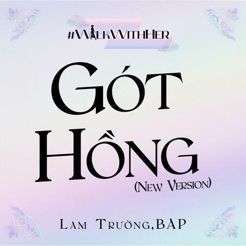 Gót Hồng  (New Version)
