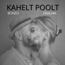 Kahelt poolt