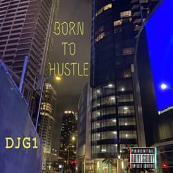 BORN TO HUSTLE