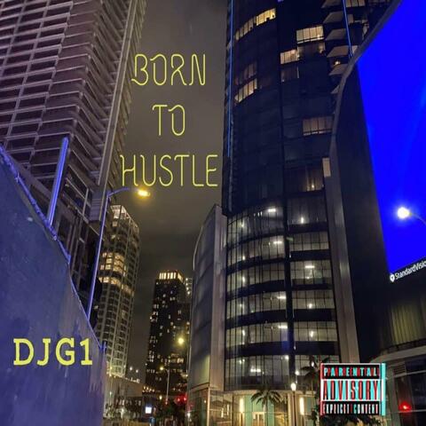 BORN TO HUSTLE