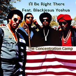 I'll Be Right There (feat. Blackjesus Yoshua)