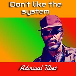 Don't like the system