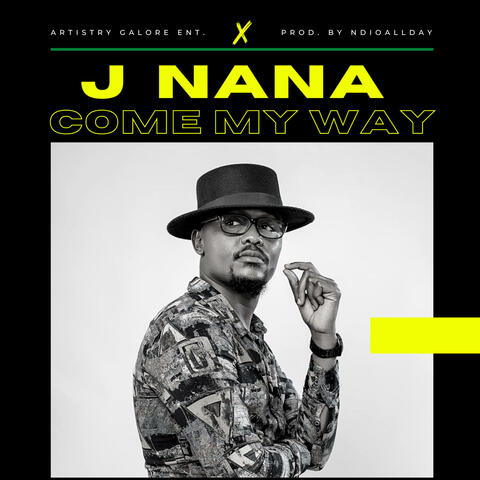Come My Way (feat. J Nana)