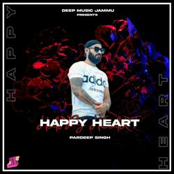 Happy Heart (feat. Pardeep Singh 007)