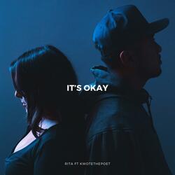 It's Okay (feat. KwoteThePoet)