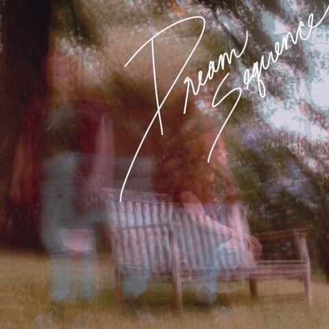 Dream Sequence