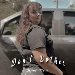 Don't Bother