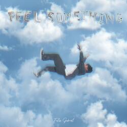 Feel Something