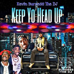 Keep Yo Head Up (My Birthday )