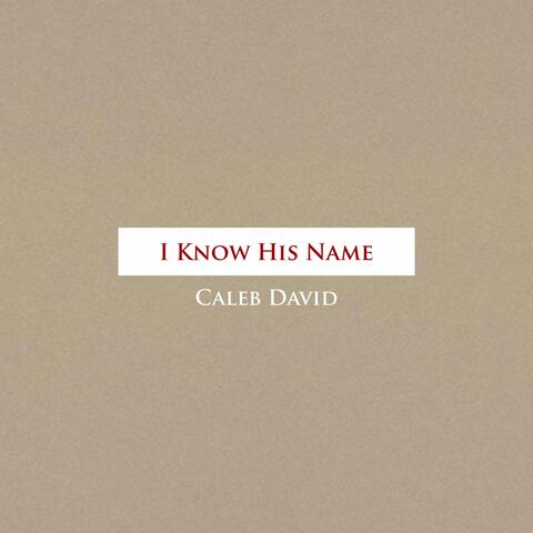 I know his Name