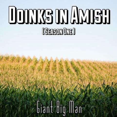 Doinks In Amish (Season One)