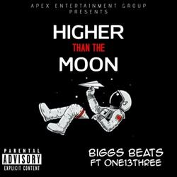 Higher Than The Moon (feat. Biggs Beats)