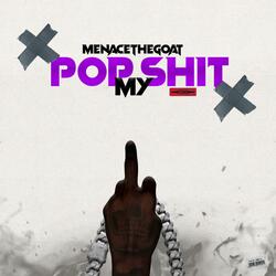 POP MY SHIT