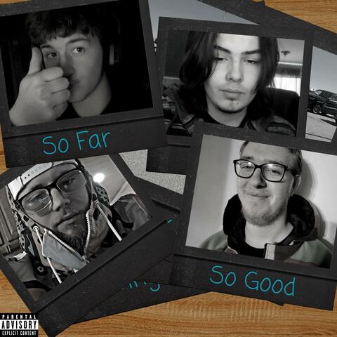 So Far, So Good