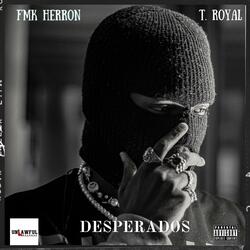 Desperados (feat. T. Royal)