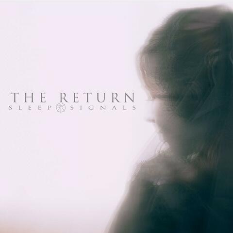 The Return