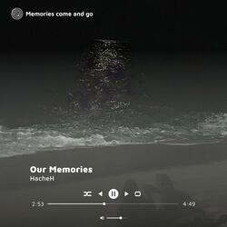 Our Memories