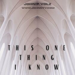 This One Thing I Know