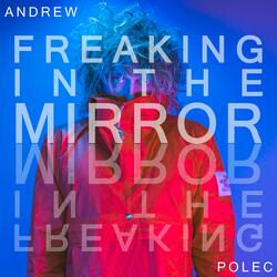 Freaking in the Mirror