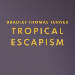 Tropical Escapism